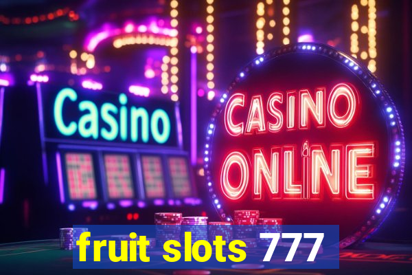 fruit slots 777