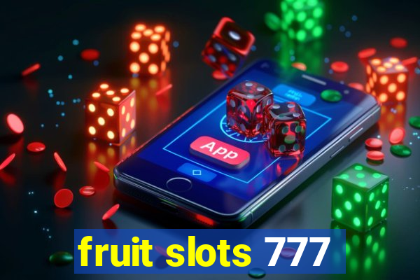 fruit slots 777