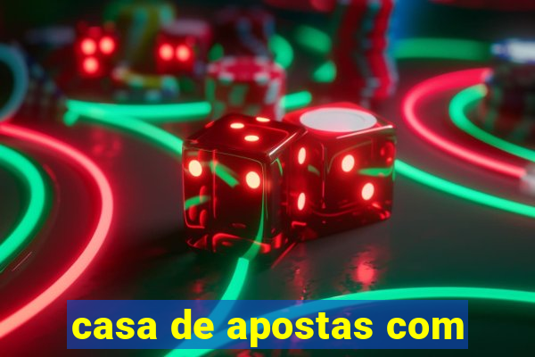 casa de apostas com