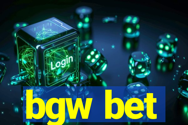 bgw bet