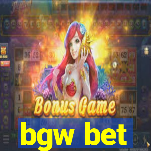 bgw bet