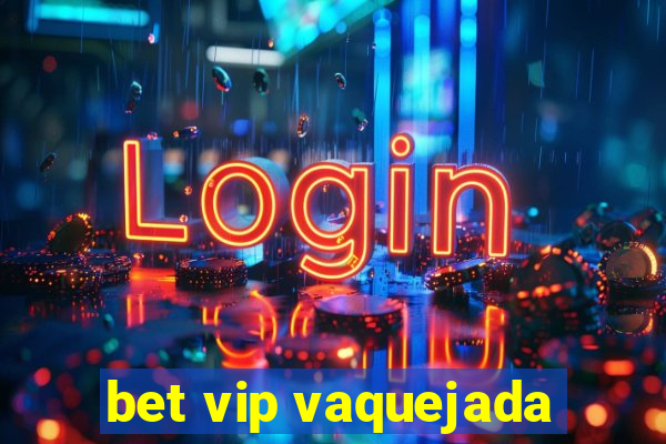 bet vip vaquejada