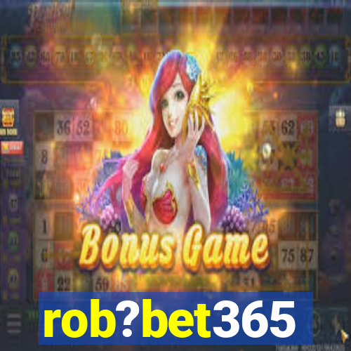 rob?bet365