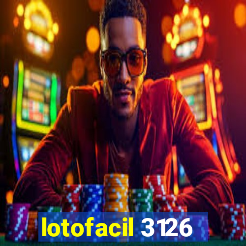 lotofacil 3126