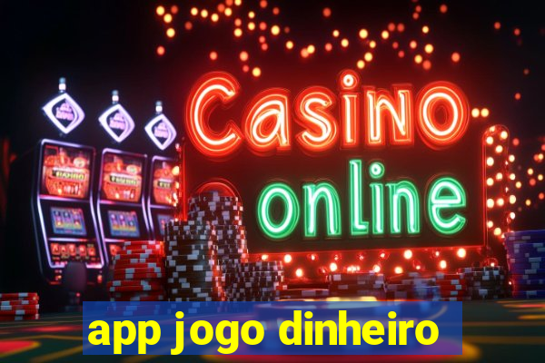 app jogo dinheiro