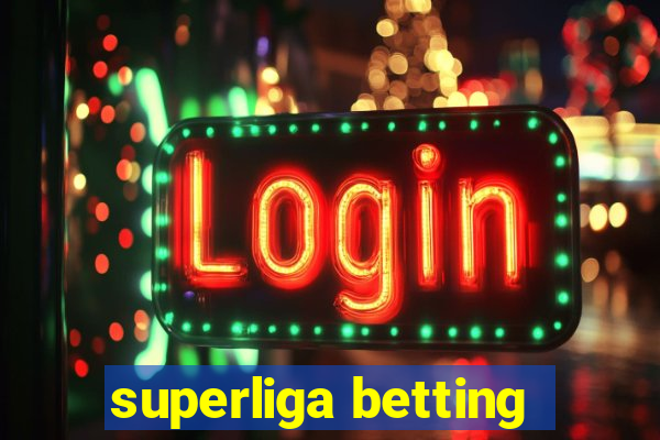 superliga betting