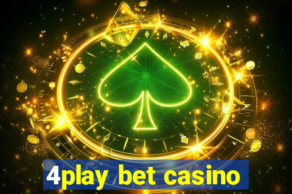 4play bet casino