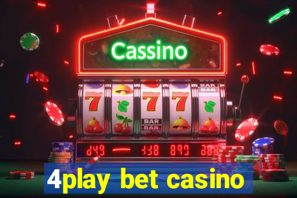 4play bet casino