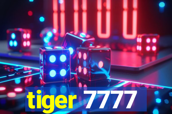 tiger 7777