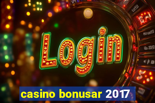 casino bonusar 2017