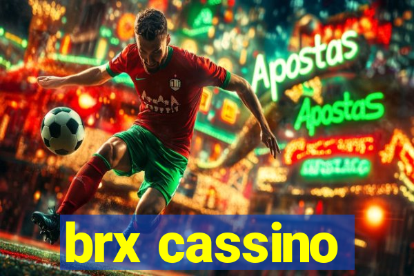 brx cassino