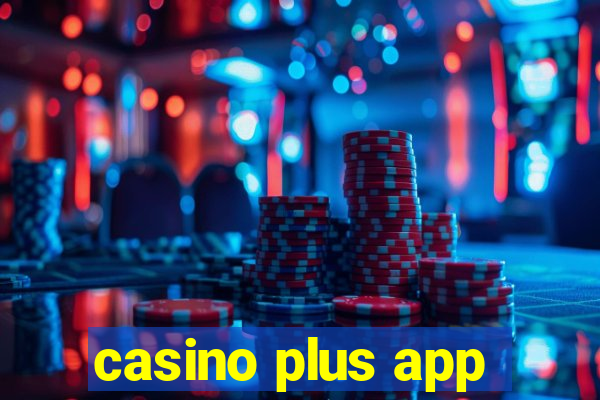 casino plus app