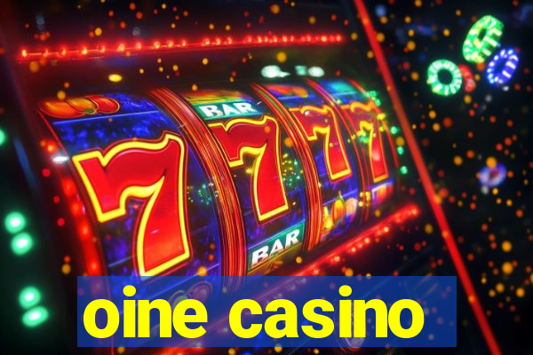 oine casino