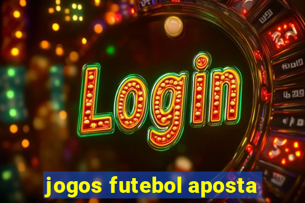 jogos futebol aposta