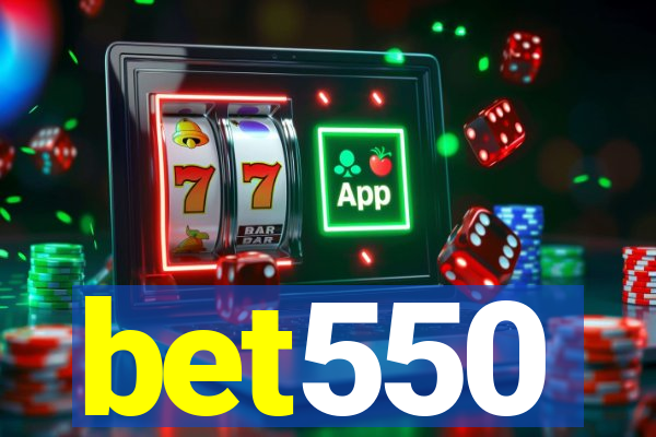 bet550