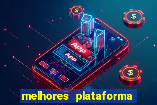 melhores plataforma para jogar fortune tiger