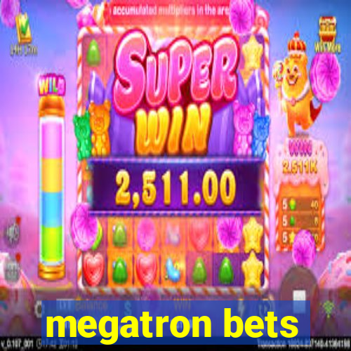 megatron bets