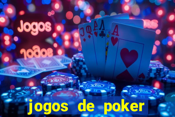 jogos de poker texas holdem