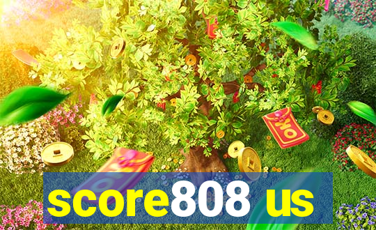 score808 us