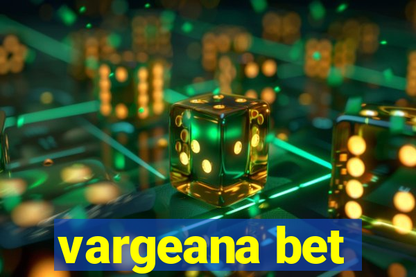 vargeana bet