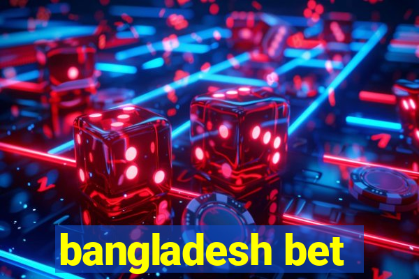 bangladesh bet