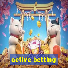 active betting