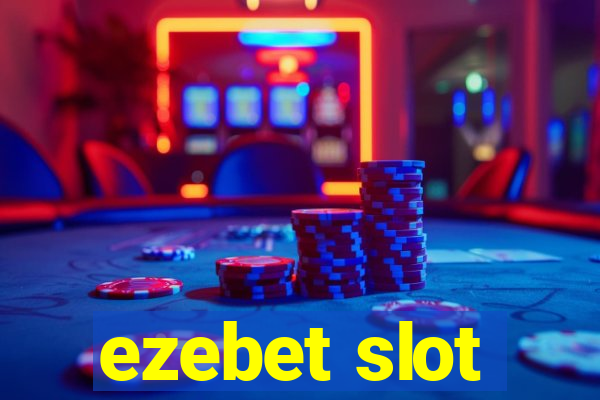 ezebet slot