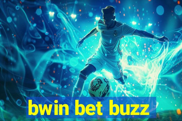 bwin bet buzz