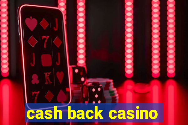 cash back casino