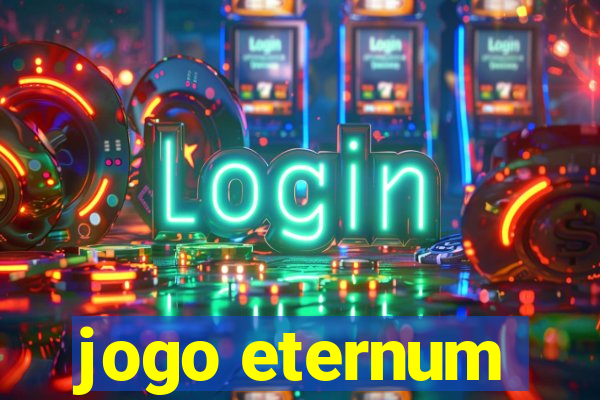 jogo eternum