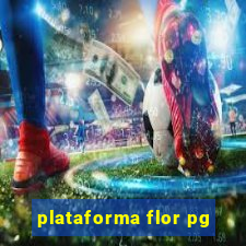 plataforma flor pg