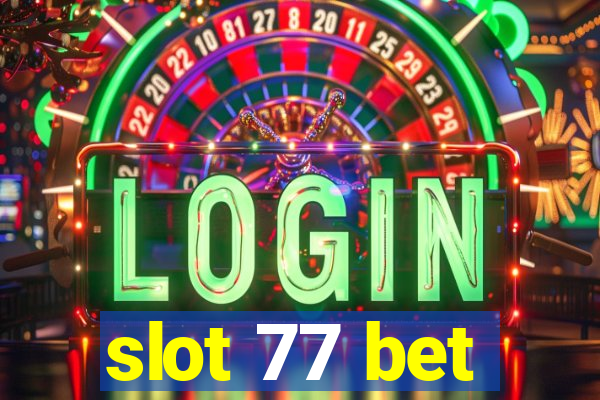 slot 77 bet