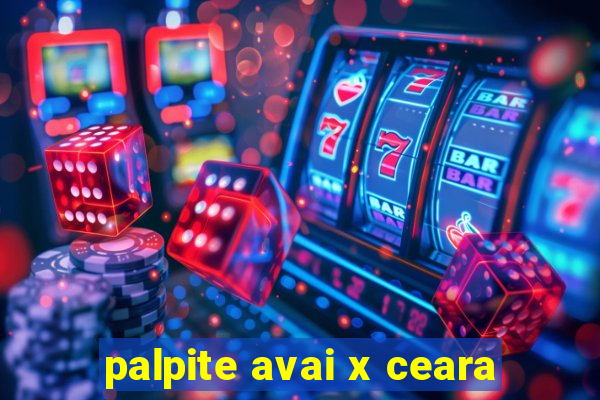 palpite avai x ceara