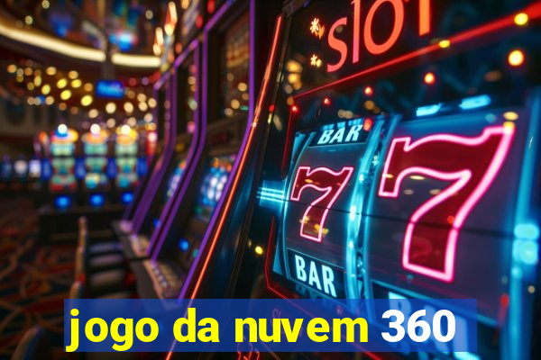 jogo da nuvem 360