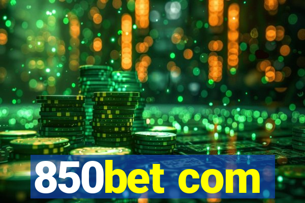 850bet com