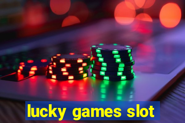 lucky games slot