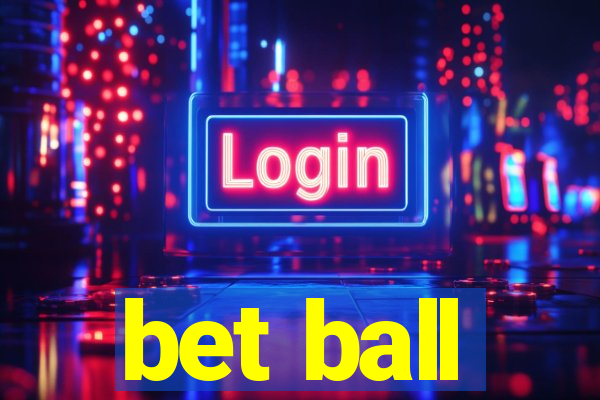 bet ball