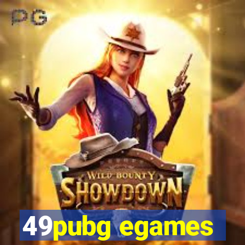 49pubg egames