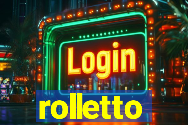 rolletto