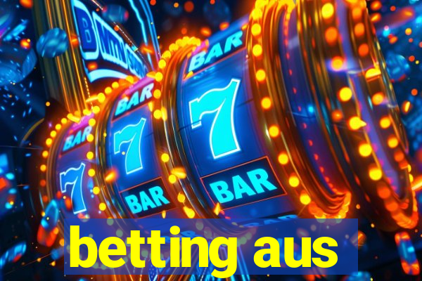 betting aus