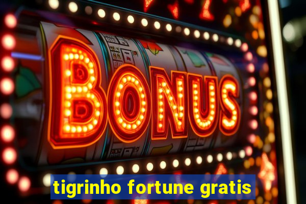 tigrinho fortune gratis