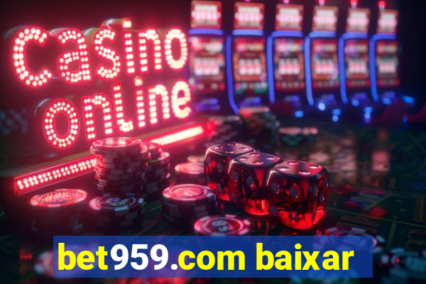 bet959.com baixar