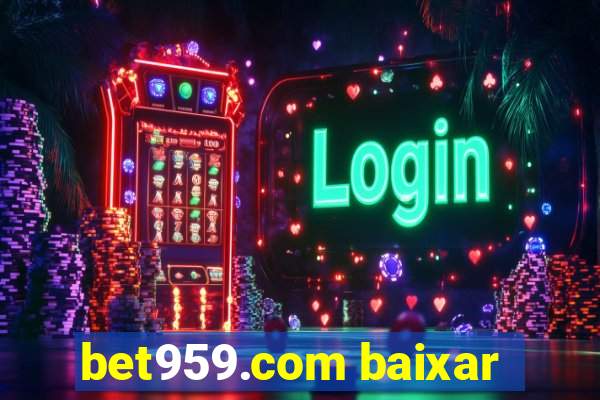 bet959.com baixar