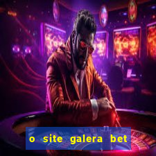 o site galera bet é confiável