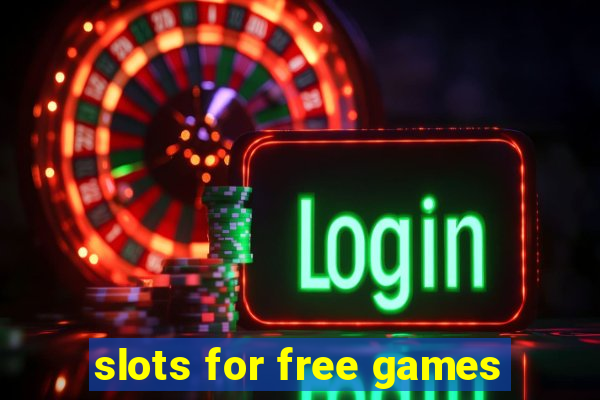 slots for free games