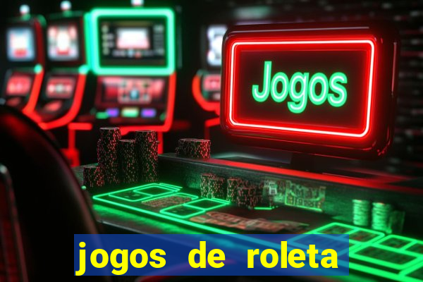 jogos de roleta gratis online