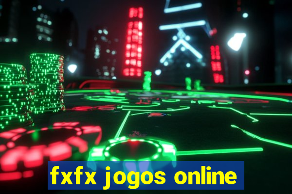 fxfx jogos online