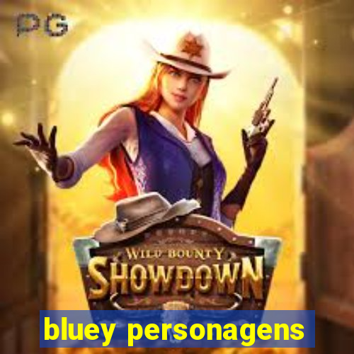 bluey personagens