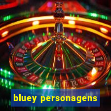 bluey personagens