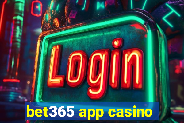 bet365 app casino